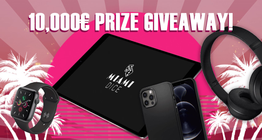 The Miami Dice €10,000 Prize Giveaway!
