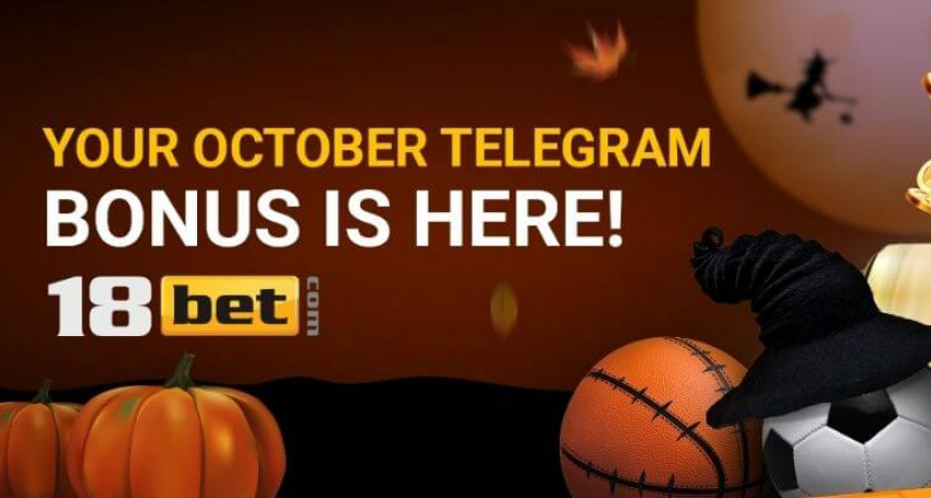 18BET October Telegram Bonus for Sports and Casino Fans