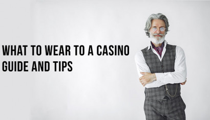 What to Wear to a Casino – Guide and Tips