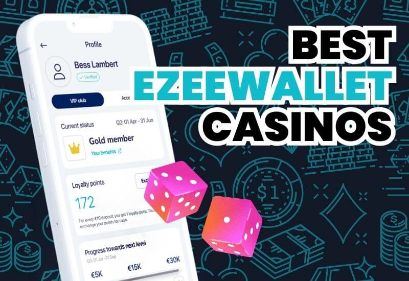 Best eZeeWallet Casinos (July 2024) 🥇