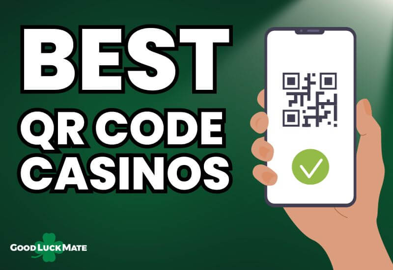Best QR Casino Sites April 2024 🥇