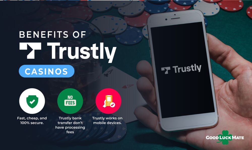 Benefits of Trustly casinos