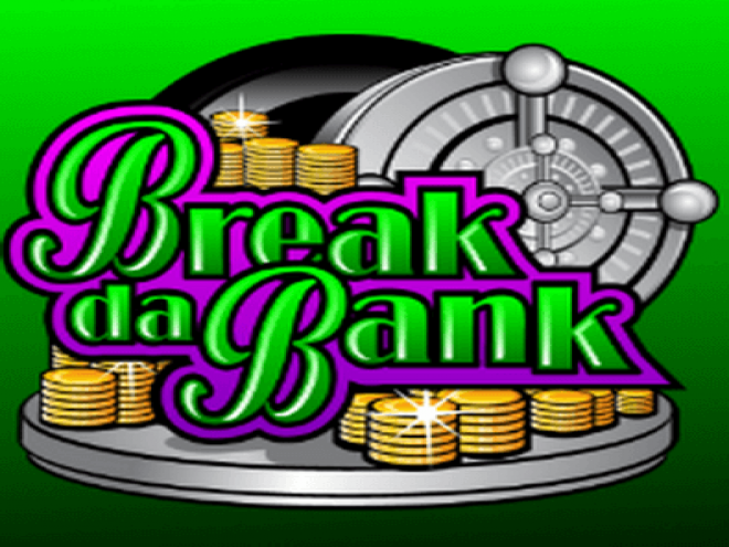 Break da Bank