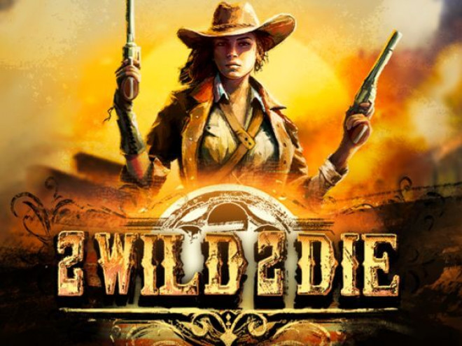 2 Wild 2 Die