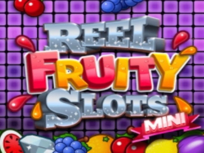 Reel Fruity Slots Mini
