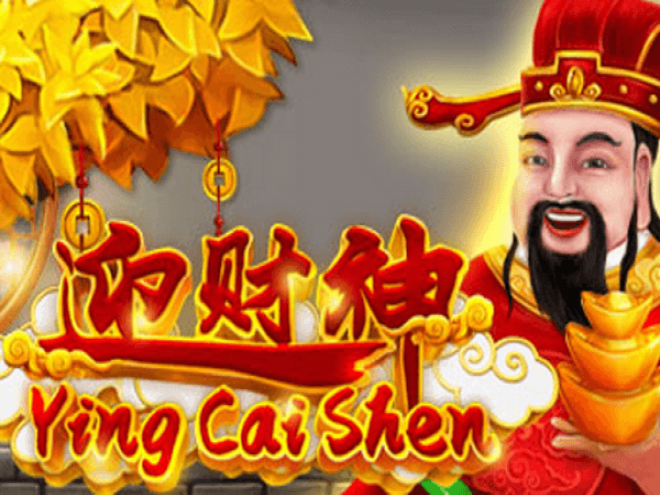 Ying Cai Shen