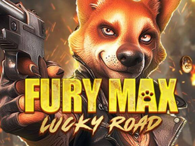 Fury Max Lucky Road