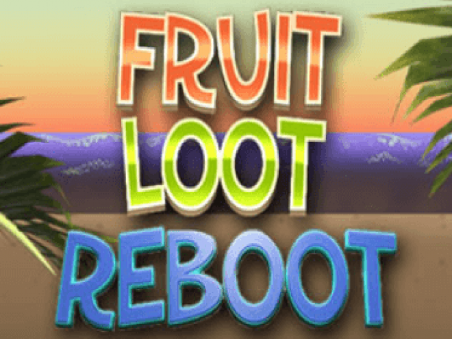 Fruit Loot Reboot