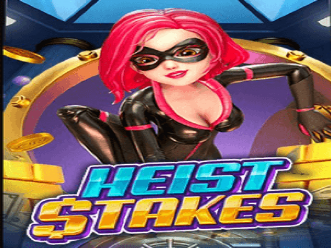 Heist Stakes
